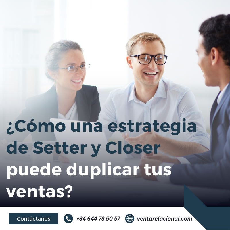 ¿Cómo-una-estrategia-de-Setter-y-Closer-puede-duplicar-tus-ventas